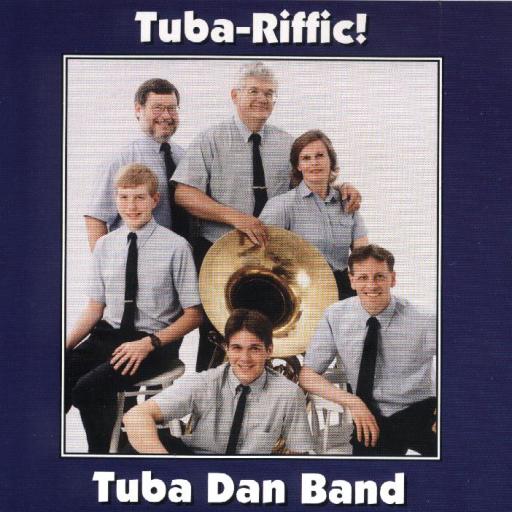 Tuba Dan Band "Tuba-Riffic" - Click Image to Close